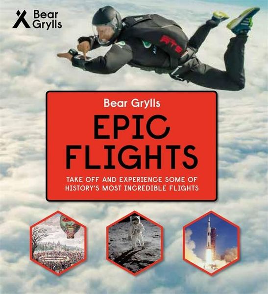 Produktbild: Grylls, B: Bear Grylls Epic Adventures Series - Epic Flights