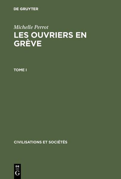 Produktbild: Michelle Perrot: Les ouvriers en gr&egrave;ve. Tome I