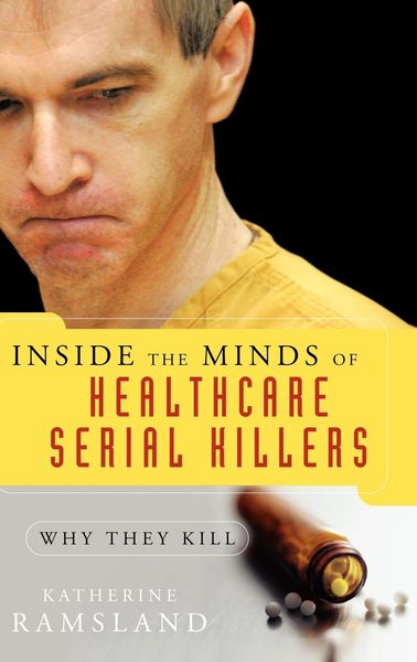 Produktbild: Inside the Minds of Healthcare Serial Killers