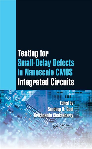 Produktbild: Testing for Small-Delay Defects in Nanoscale CMOS Integrated Circuits