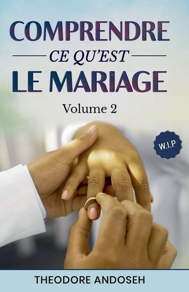 Produktbild: Comprendre ce qu'est le mariage (Volume 2)