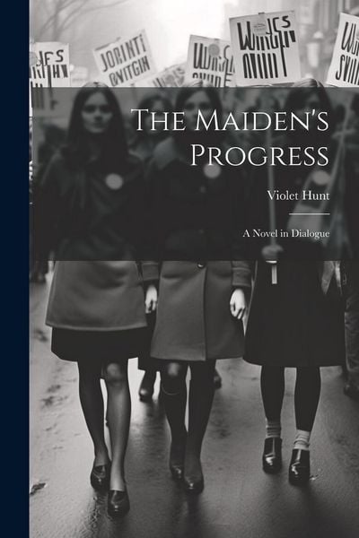 Produktbild: The Maiden's Progress: A Novel in Dialogue