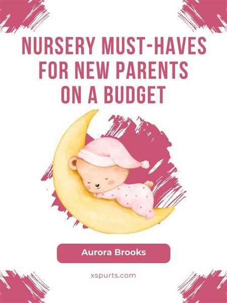 Produktbild: Nursery Must-Haves for New Parents on a Budget
