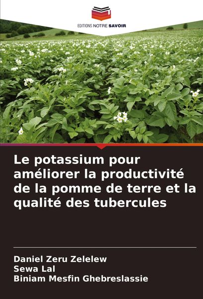 Produktbild: Le potassium pour am&eacute;liorer la productivit&eacute; de la pomme de terre et la qualit&eacute; des tubercules
