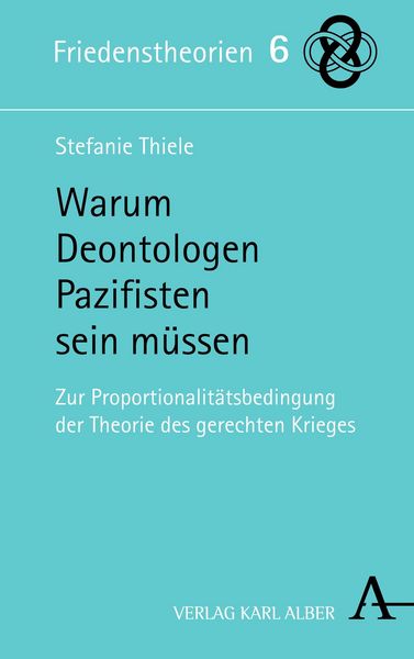 Produktbild: Warum Deontologen Pazifisten sein m&uuml;ssen