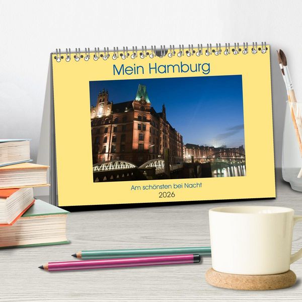 Produktbild: Mein Hamburg - Am sch&ouml;nsten bei Nacht (Tischkalender 2026 DIN A5 quer), CALVENDO Monatskalender