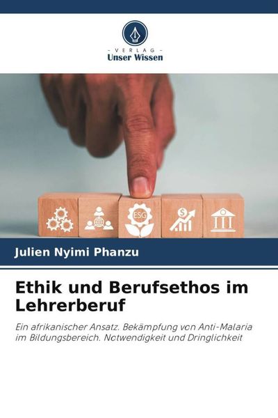 Ethik und Berufsethos im Lehrerberuf, Taschenbuch von Julien Nyimi Phanzu, Verlag Unser Wissen, 9786205933350