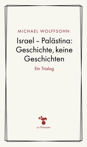 Produktbild: Israel &ndash; Pal&auml;stina: Geschichte, keine Geschichte