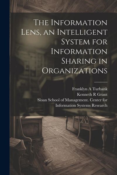 Produktbild: The Information Lens, an Intelligent System for Information Sharing in Organizations