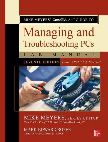 Produktbild: Mike Meyers' Comptia A+ Guide to Managing and Troubleshooting PCs Lab Manual, Seventh Edition (Exams 220-1101 & 220-1102)