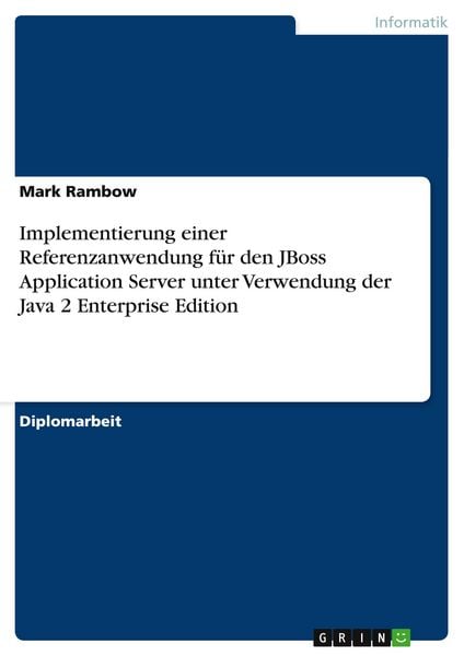 Implementierung einer Referenzanwendung für den JBoss Application Server unter Verwendung der Java 2 Enterprise Edition, Taschenbuch von Mark Rambow,