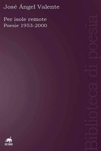 Produktbild: Per isole remote. Poesie (1953-2000). Testo spagnolo a fronte