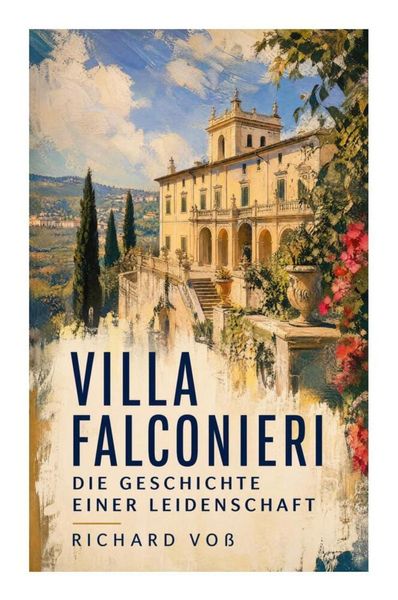 Produktbild: Villa Falconieri - Die Geschichte einer Leidenschaft
