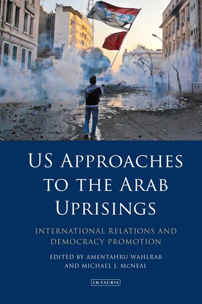 Produktbild: US Approaches to the Arab Uprisings