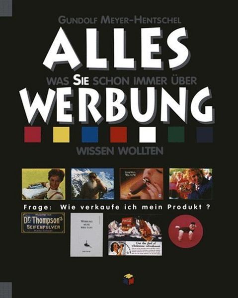 Produktbild: ALLES was Sie schon immer &uuml;ber WERBUNG wissen wollten