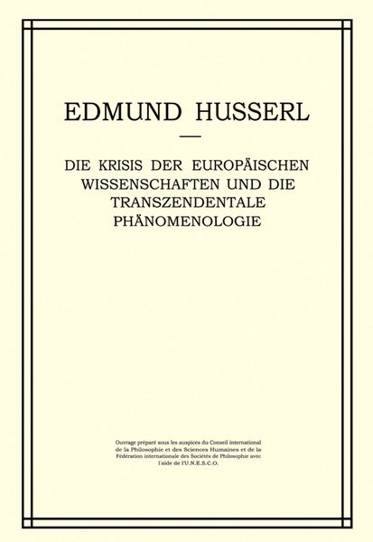 Die Krisis der Europäischen Wissenschaften und die Transzendentale Phänomenologie