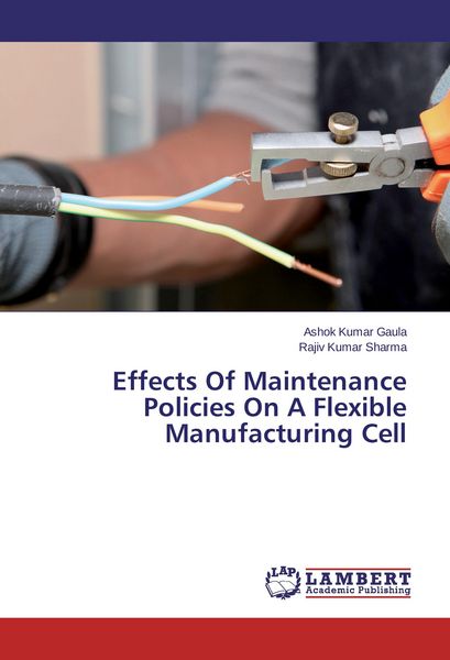 Produktbild: Effects Of Maintenance Policies On A Flexible Manufacturing Cell
