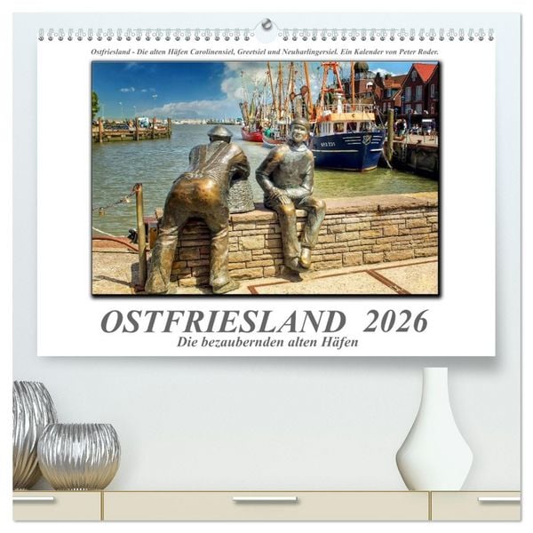Produktbild: Ostfriesland - die bezaubernden alten H&auml;fen (hochwertiger Premium Wandkalender 2026 DIN A2 quer), Kunstdruck in Hochglanz