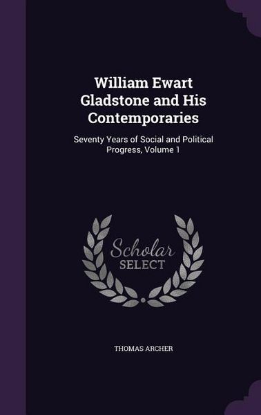 Produktbild: William Ewart Gladstone and His Contemporaries