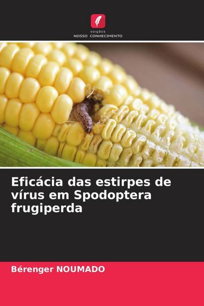 Produktbild: Efic&aacute;cia das estirpes de v&iacute;rus em Spodoptera frugiperda