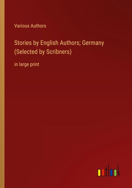 Produktbild: Stories by English Authors; Germany (Selected by Scribners)