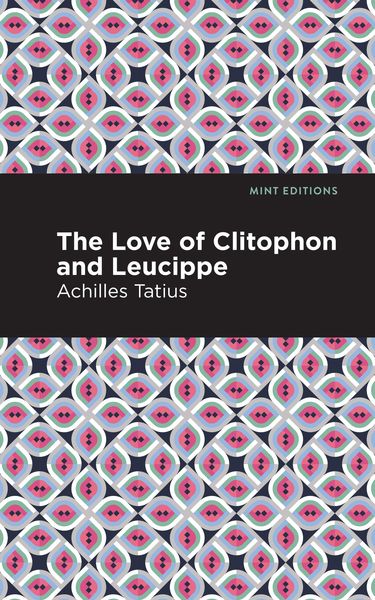 Produktbild: The Love of Clitophon and Leucippe