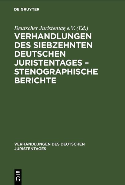 Produktbild: Verhandlungen des Siebzehnten Deutschen Juristentages &ndash; Stenographische Berichte
