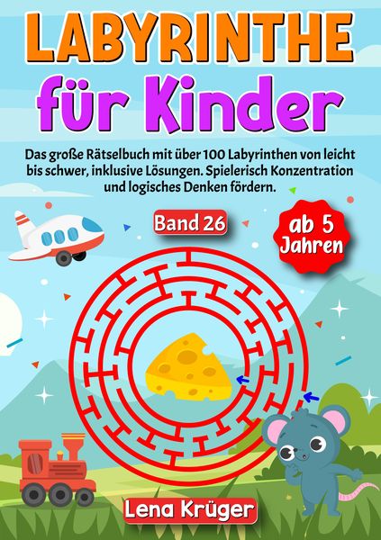 Labyrinthe für Kinder ab 5 Jahren - Band 26, Taschenbuch von Lena Krüger, Tredition, 978-3-384-17781-0