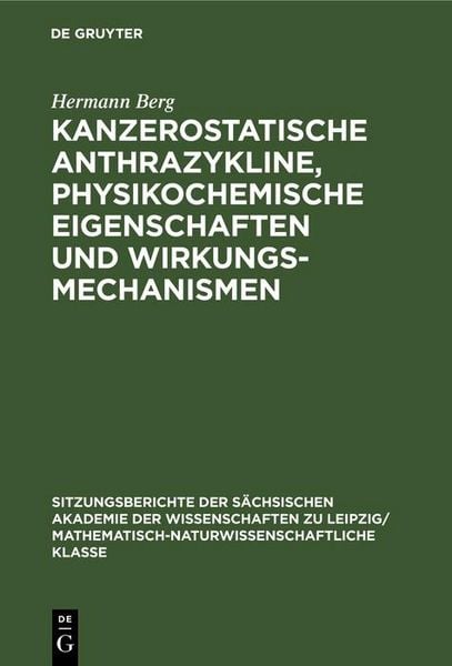 Produktbild: Kanzerostatische Anthrazykline, physikochemische Eigenschaften und Wirkungsmechanismen