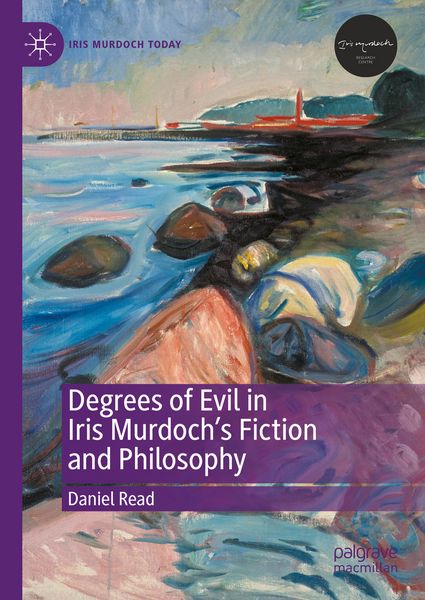 Produktbild: Degrees of Evil in Iris Murdoch's Fiction and Philosophy