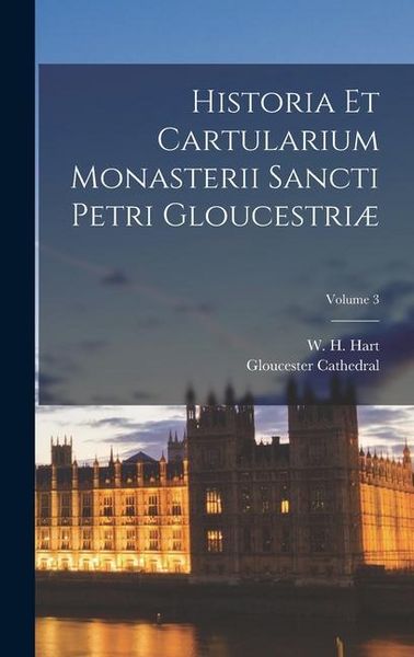 Produktbild: Historia et cartularium monasterii Sancti Petri Gloucestri&aelig;; Volume 3