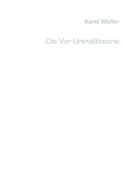 Produktbild: Die Vor-Urknalltheorie