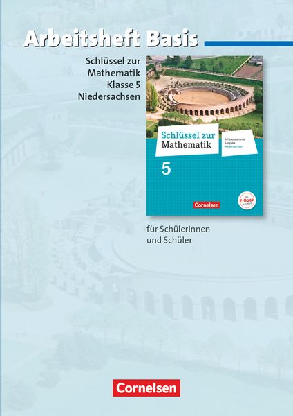 Schlüssel zur Mathematik 5. Schuljahr - Differenzierende Ausgabe Niedersachsen - Arbeitsheft Basis mit eingelegten Lösun