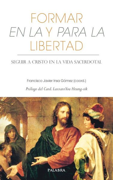 Produktbild: Formar en la y para la libertad : seguir a Cristo en la vida sacerdotal