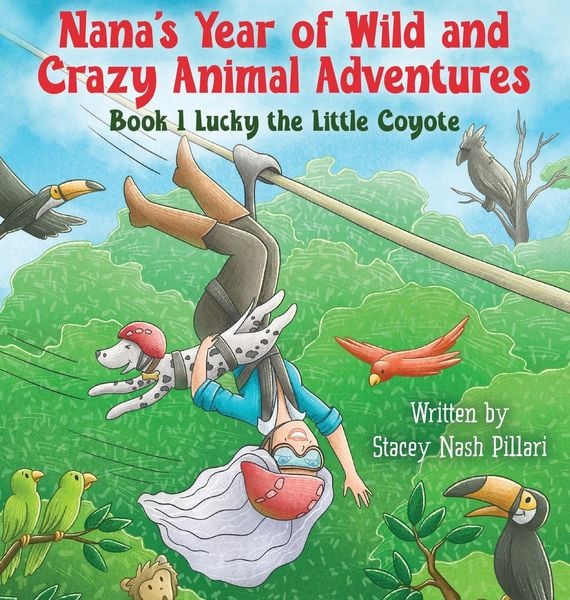 Produktbild: Nana's Year of Wild and Crazy Animal Adventures, Book 1 Lucky the Little Coyote