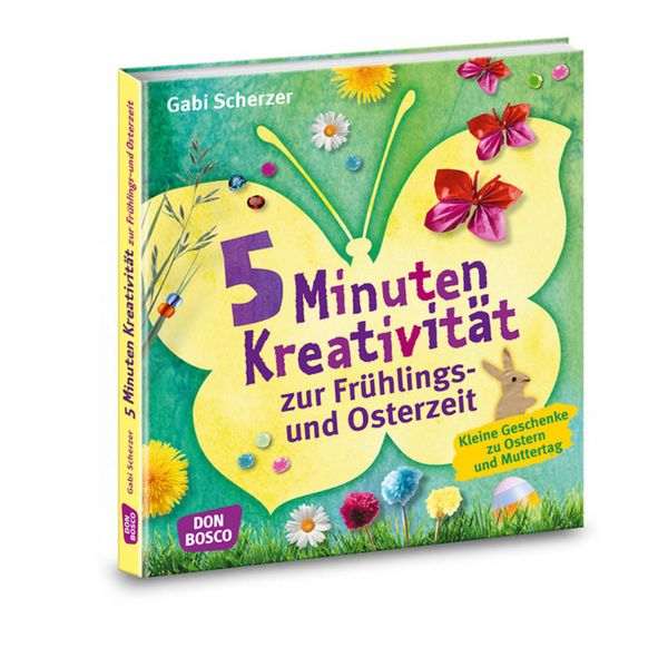 Produktbild: 5 Minuten Kreativit&auml;t zur Fr&uuml;hlings- und Osterzeit