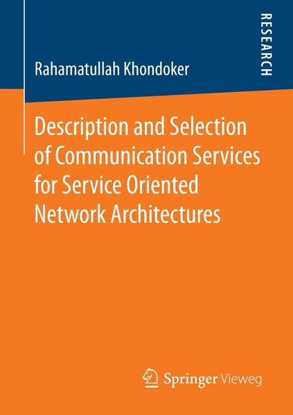 Produktbild: Description and Selection of Communication Services for Service Oriented Network Architectures