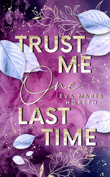 Trust me one last time, Taschenbuch von Eva Maria Höreth, Nova MD, 9783989424609