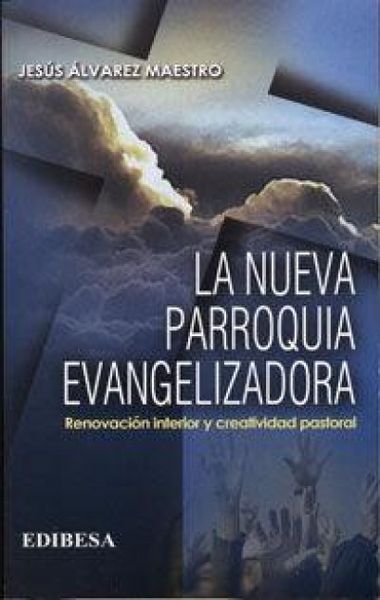 Produktbild: La nueva parroquia evangelizadora : renovaci&oacute;n interior y creatividad pastoral