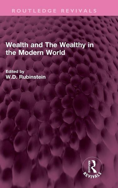 Produktbild: Wealth and The Wealthy in the Modern World