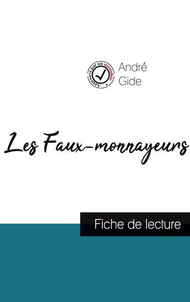 Les Faux-monnayeurs de André Gide (fiche de lecture et analyse complète de l'¿uvre); Taschenbuch von André Gide, Comprendre la littérature,