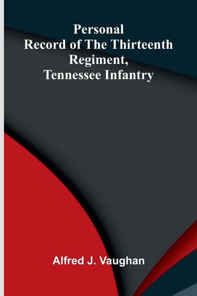 Produktbild: Personal record of the Thirteenth Regiment, Tennessee Infantry