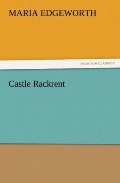 Castle Rackrent, Taschenbuch von Maria Edgeworth, Tredition, 9783842439689