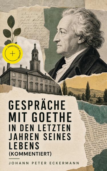 Produktbild: Gespr&auml;che mit Goethe in den letzten Jahren seines Lebens (Kommentiert)