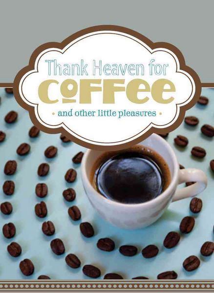 Produktbild: Thank Heaven for Coffee (and Other Little Pleasures)