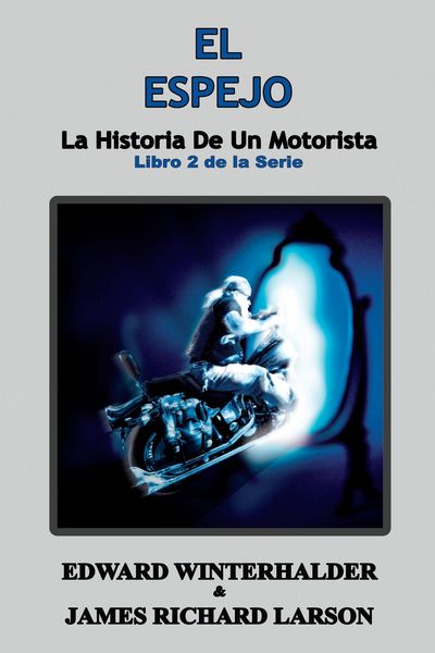 Produktbild: El Espejo: La Historia De Un Motorista (Libro 2 de la Serie)