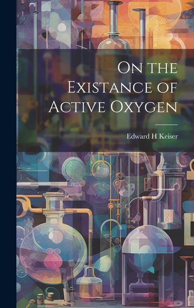 Produktbild: On the Existance of Active Oxygen