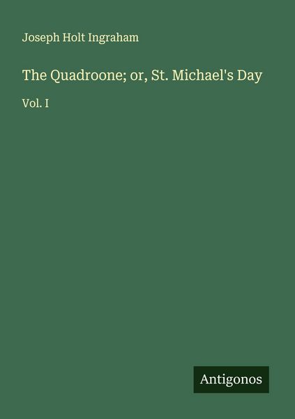 Produktbild: The Quadroone; or, St. Michael's Day