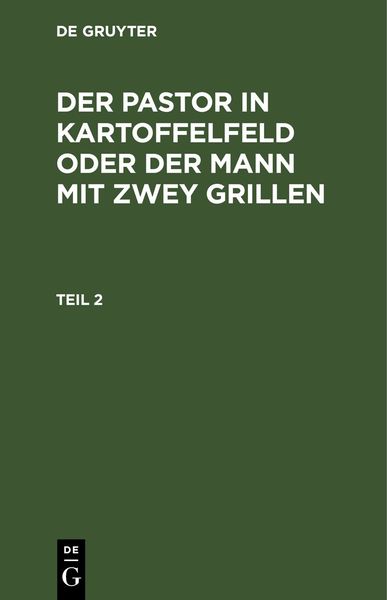 Produktbild: Der Pastor in Kartoffelfeld oder der Mann mit zwey Grillen. Teil 2