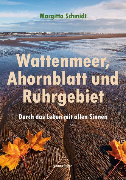 Produktbild: Wattenmeer, Ahornblatt und Ruhrgebiet